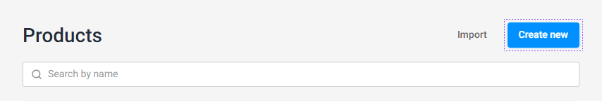 To create a new product, click the Create new button.