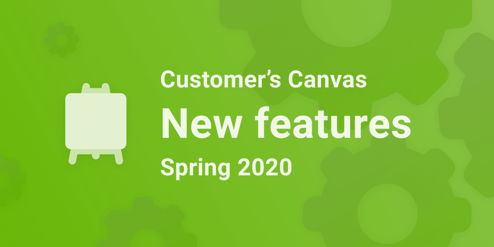 A better Customer's Canvas: Spring 2020