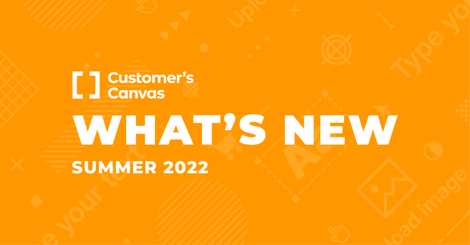 A better Customer’s Canvas: Summer 2022 