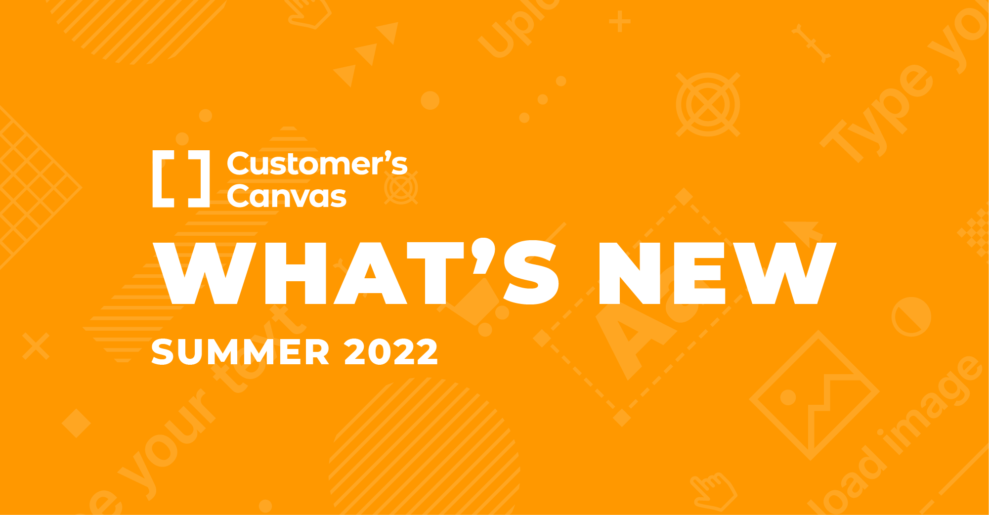 A Better Customer’s Canvas: Summer 2022