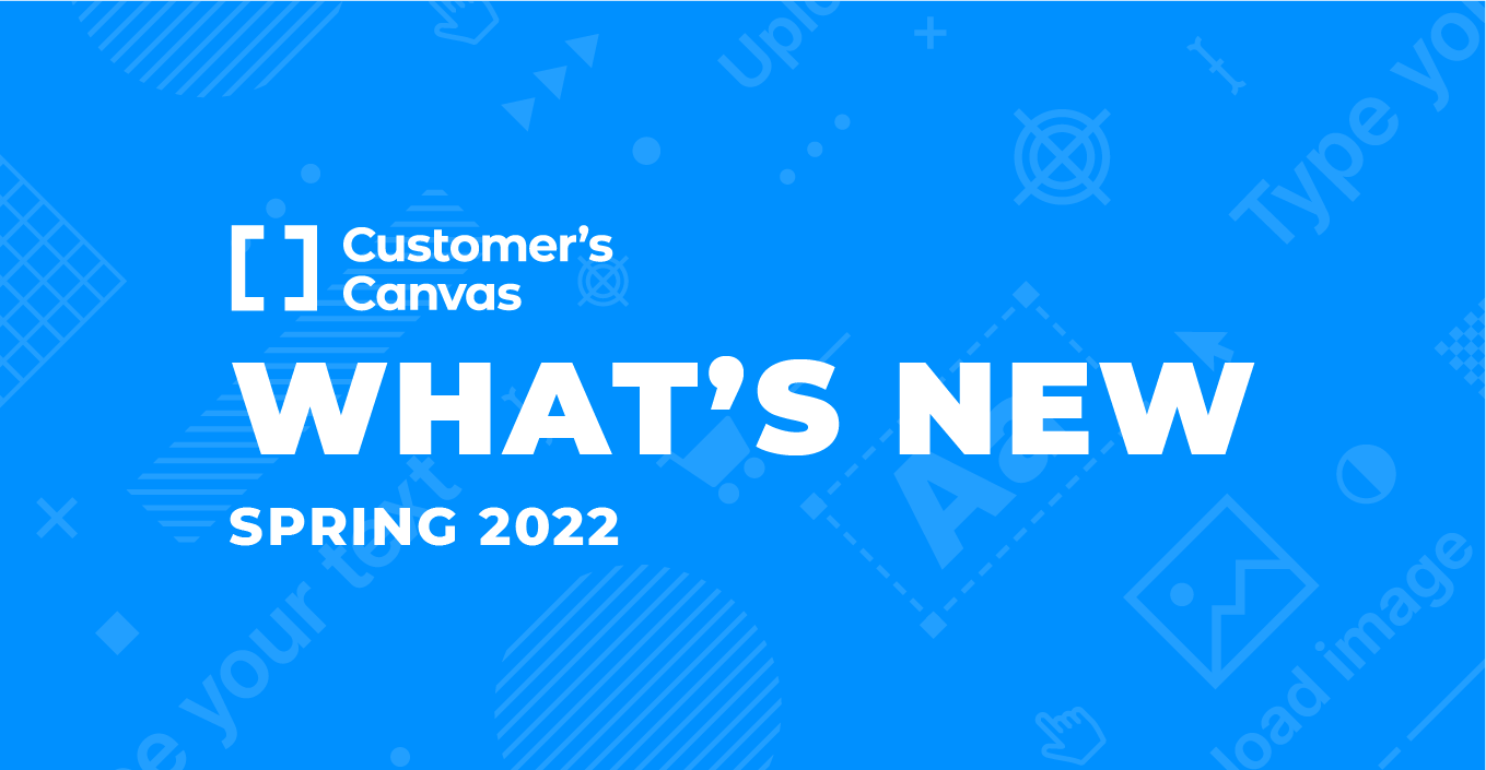 A Better Customer’s Canvas: Spring 2022