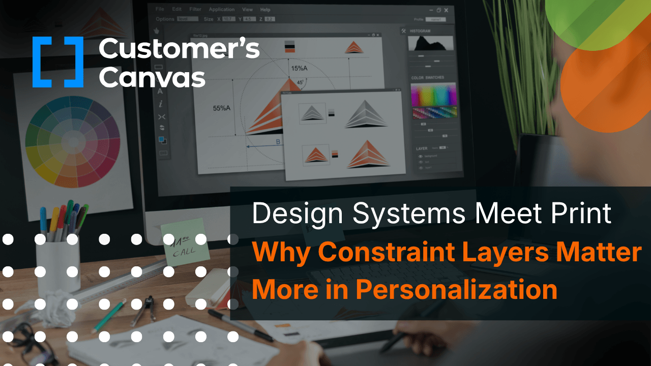 Design Systems Meet Print: Why Constraint Layers Matter More in Personalization