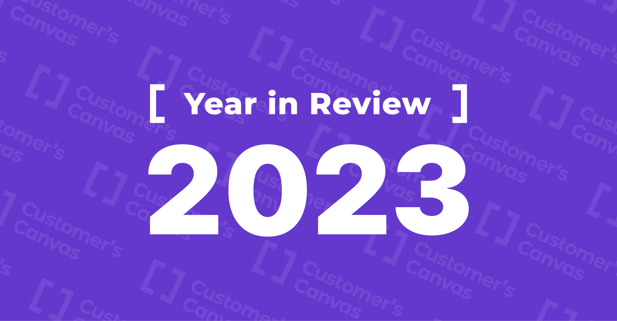 Year in Review: The Most Noteworthy Customer’s Canvas Updates in 2023